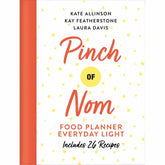 Pinch of Nom Food Planner by Kate Allinson & Kay Featherstone - Lets Buy Books